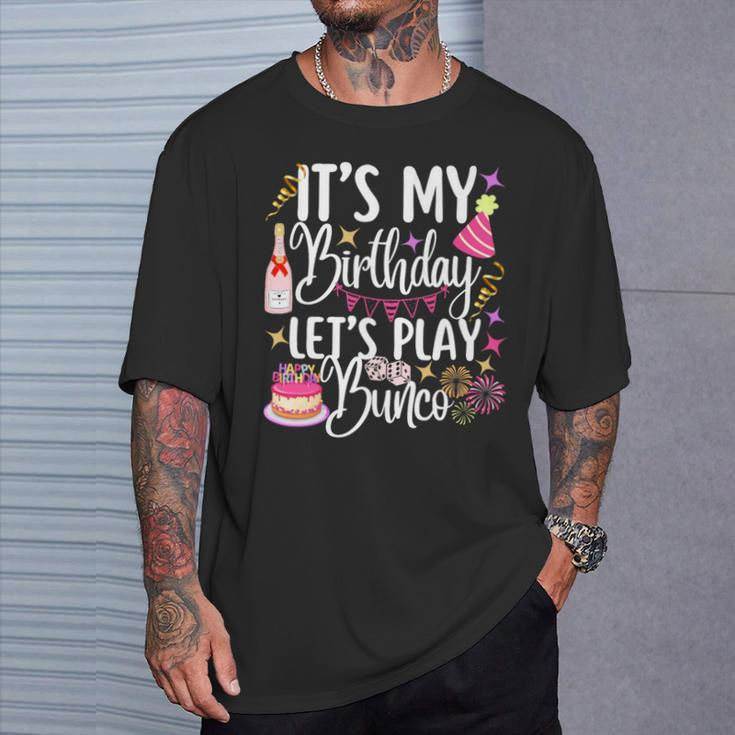 It's My Birthday Let's Play Bunco Player Party Dice Game T-Shirt Gifts for Him