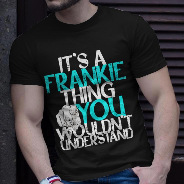 It's A Frankie Thing You Wouldn't Understand T-Shirt Gifts for Him