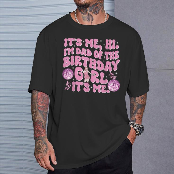 Its Me Hi Im Dad And Mom Birthday Girl Music Family Matching T-Shirt Gifts for Him