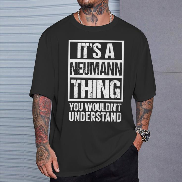 It's A Neumann Thing You Wouldn't Understand Family Name T-Shirt Gifts for Him
