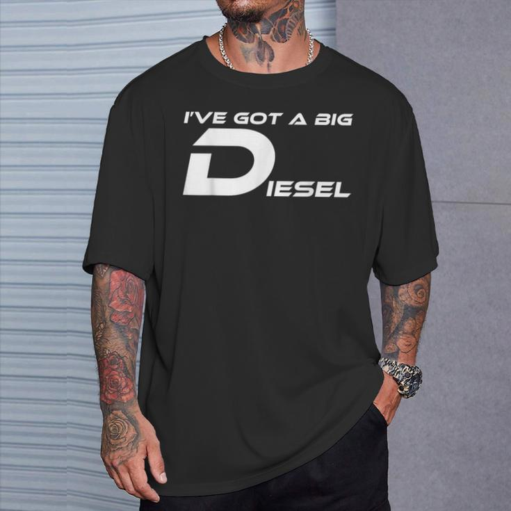 I've Got A Big Diesel Humor 4X4 T-Shirt Gifts for Him