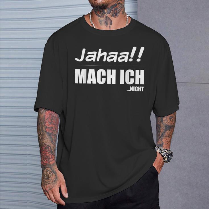 Jahaa Mach Ich Nicht Cheeky Saying Nager T-Shirt Geschenke für Ihn