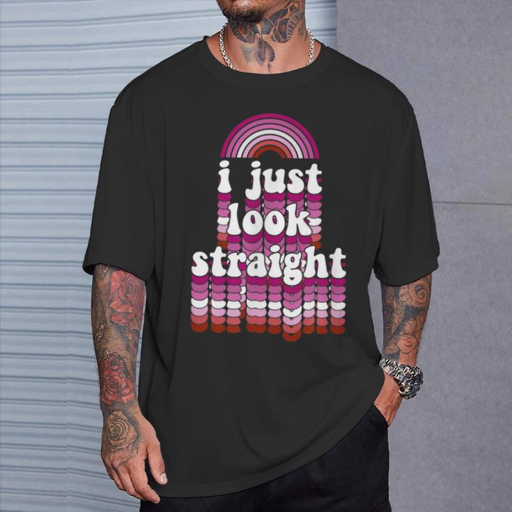 I Just Look Straight Cute Lesbian Lgbtq Gay Pride T-Shirt Gifts for Him