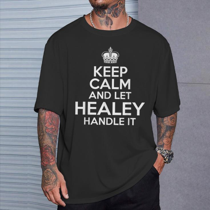 Keep Calm And Let Healey Handle It Custom Name T-Shirt Gifts for Him