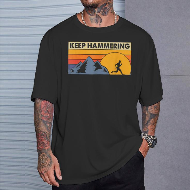 Keep Hammering Hiking Mountain Trail Running T-Shirt Gifts for Him