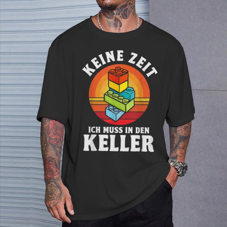 Keine Zeit Ich Muss In Den Keller Klemmbaustein Building German S T-Shirt Geschenke für Ihn