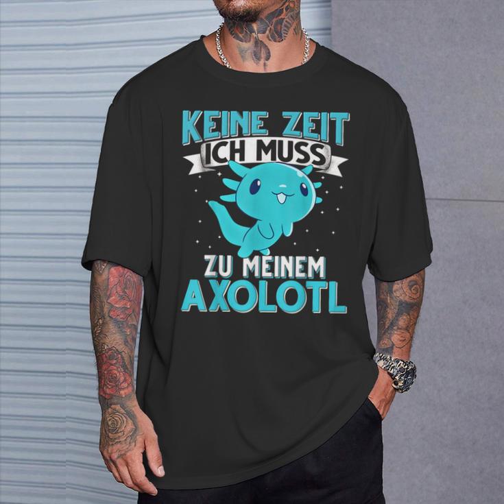 Keine Zeit Ich Muss Zu Mein Axolotl S T-Shirt Geschenke für Ihn