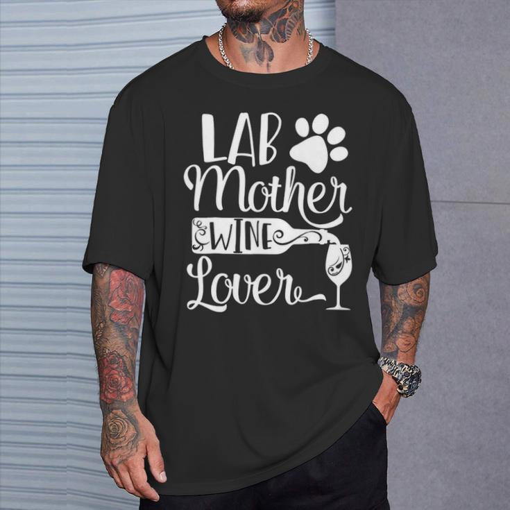 Lab Mother Wine Lover Cute Dog Mom T-Shirt Gifts for Him