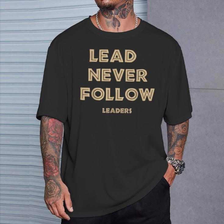 Lead Never Follow Leaders Baseball T-Shirt Gifts for Him