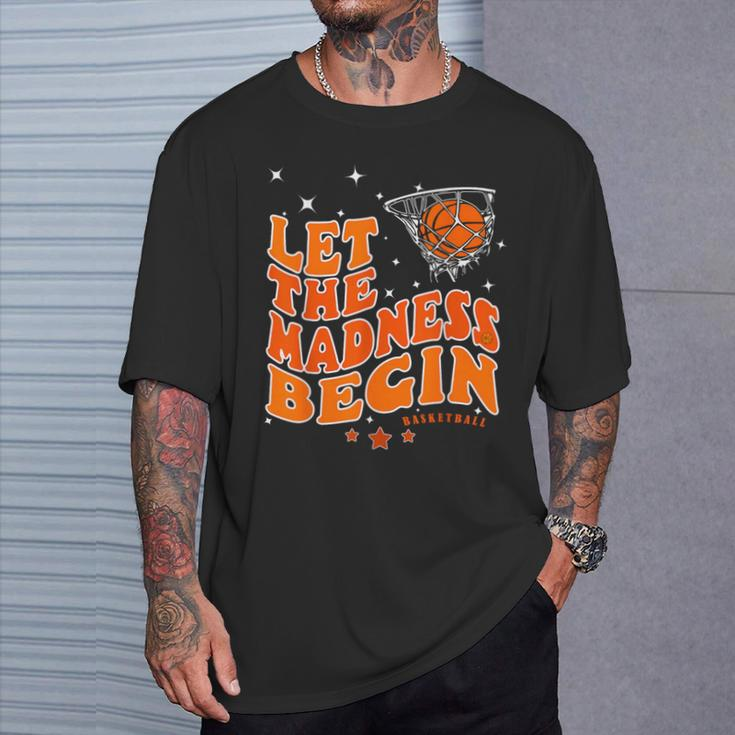Let The Madness Begin Basketball Game Inspire Quote T-Shirt Gifts for Him