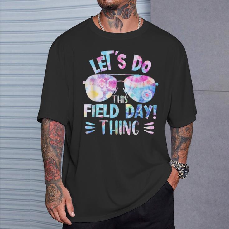 Let's Do This Field Day Thing Colors Quote Sunglasse Tie Dye T-Shirt Gifts for Him