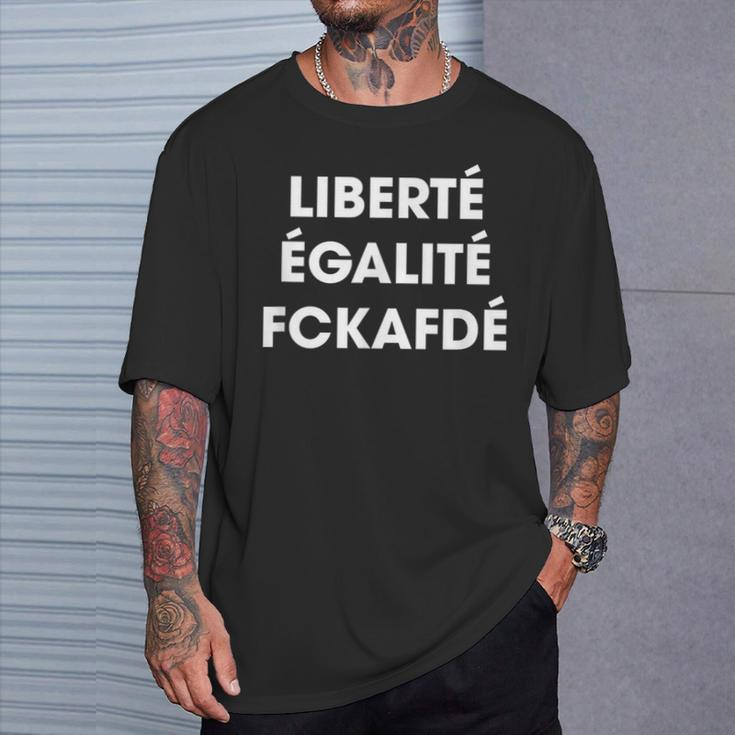 Liberté Egalité Fckafdé Politisches Statement T-Shirt Geschenke für Ihn