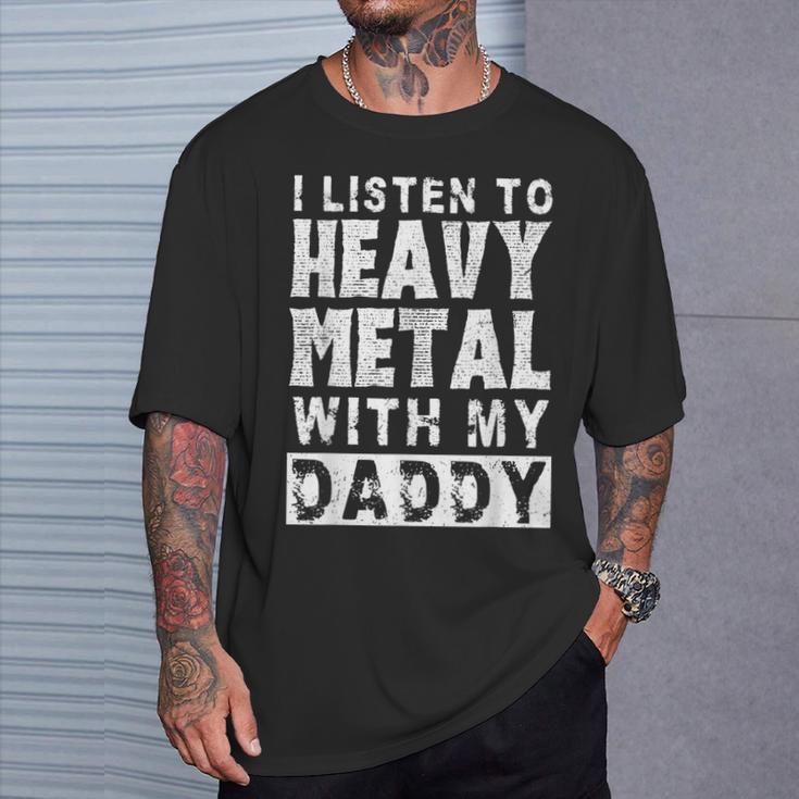 I Listen To Heavy Metal With My Daddy Metal Music Dad T-Shirt Gifts for Him