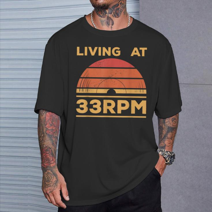 Living At 33Rpm Vinyl Collector Vintage Record Player Music T-Shirt Gifts for Him