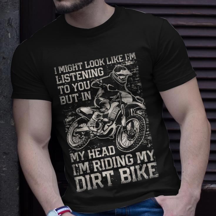 I Might Look Like I'm Listening But I'm Riding My Dirt Bike T-Shirt Gifts for Him