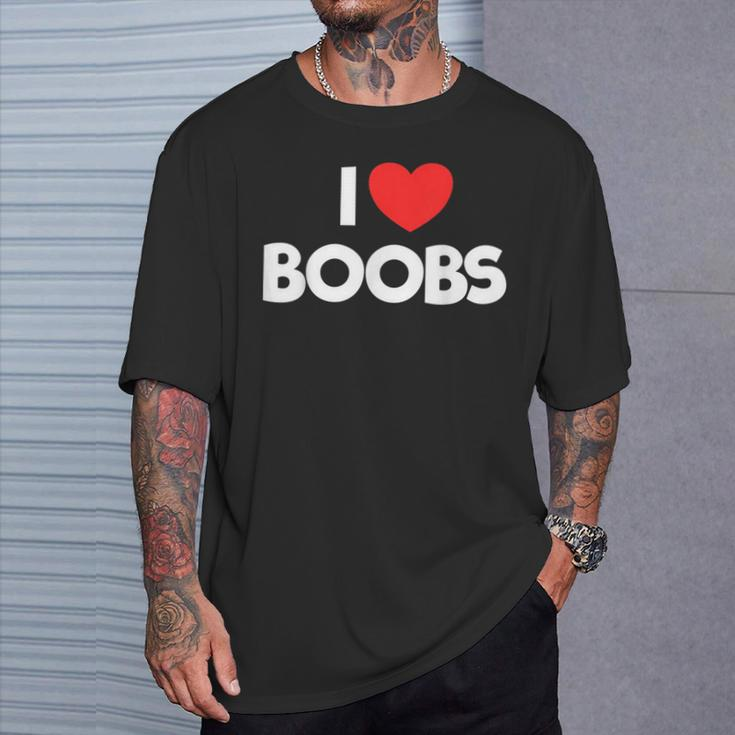 I Love Boobs Quote I Love Boobs T-Shirt Geschenke für Ihn