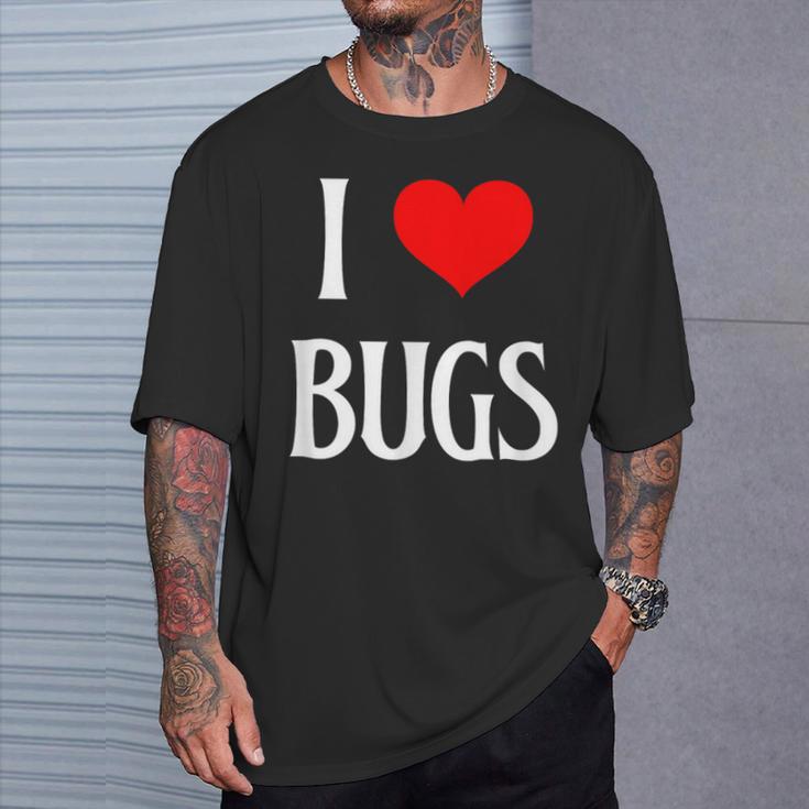 I Love Bugs I Heart Bugs Insect Lover Bug Entomologist T-Shirt Gifts for Him