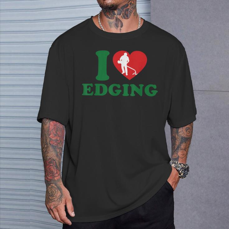 I Love Edging For Women T-Shirt Gifts for Him