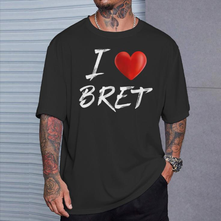 I Love Heart Bret Family NameT-Shirt Gifts for Him