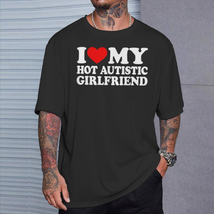 I Love My Hot Autistic Girlfriend I Heart My Gf With Autism T-Shirt Gifts for Him