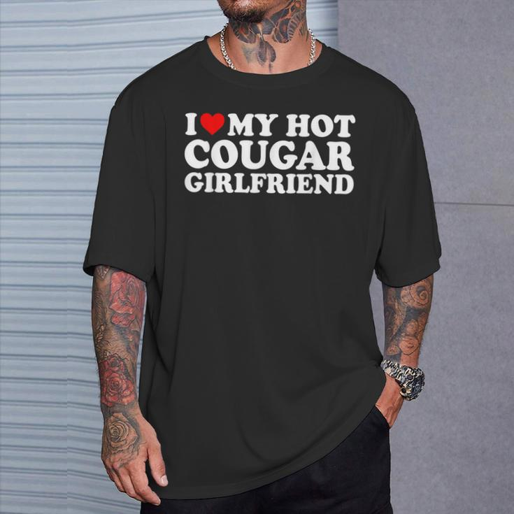 I Love My Hot Cougar Girlfriend I Heart My Girlfriend Gf T-Shirt Gifts for Him