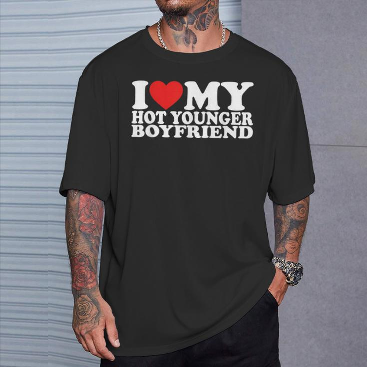 I Love My Hot Younger Boyfriend I Heart My Boyfriend T-Shirt Gifts for Him