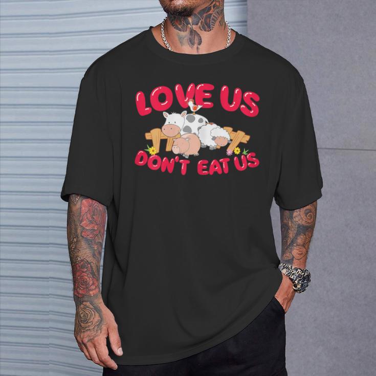 Love Us Don't Eat Us Vegan Vegetarian Animal Lover T-Shirt Gifts for Him