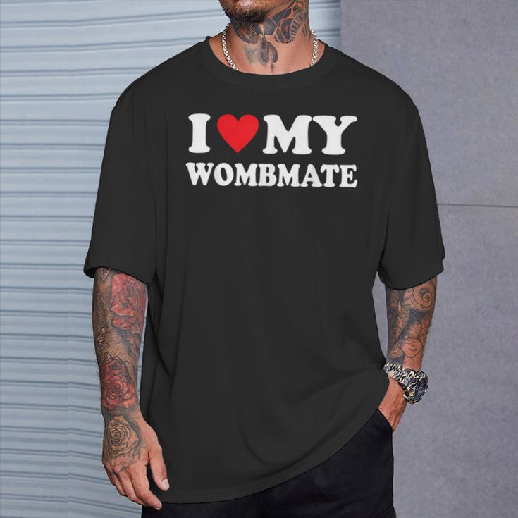 I Love My Wombmate I Love My Twin Sisters Brothers T-Shirt Gifts for Him