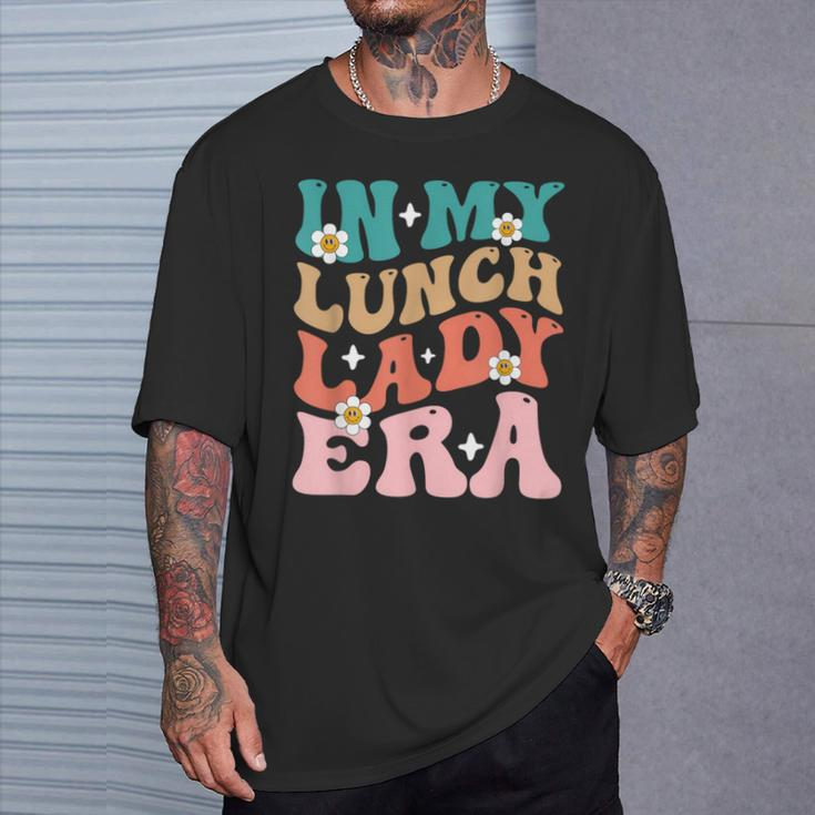 In My Lunch Lady Era Lunch Ladies Squad Cafeteria Crew T-Shirt Gifts for Him