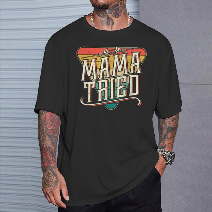 Mama Tried Vintage Country Music Outlaw T-Shirt Gifts for Him