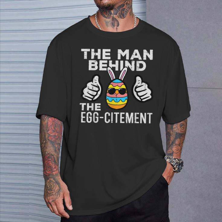 Man Behind Eggcitement Easter Pregnancy Announcement Dad T-Shirt Gifts for Him