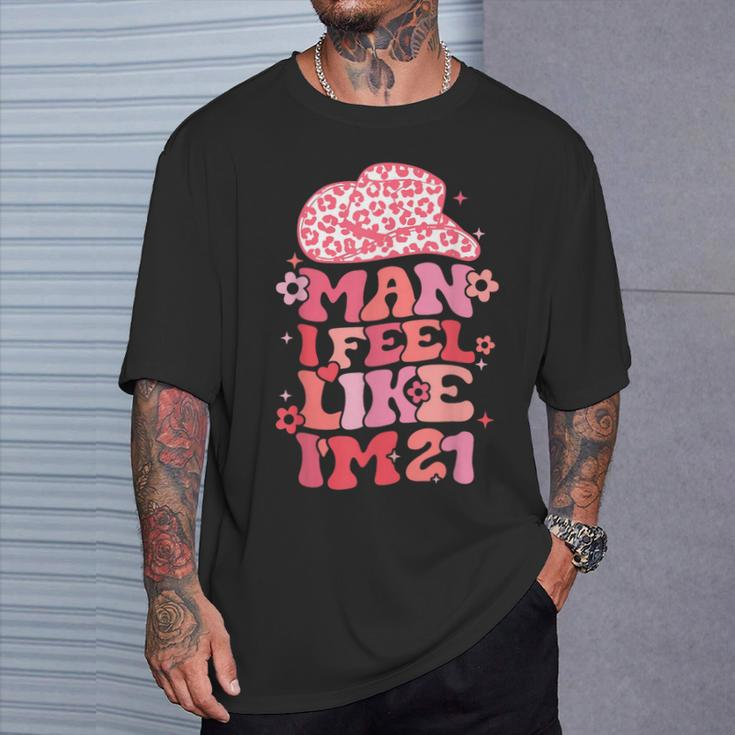 Man I Feel Like I'm 21 Cowgirl 21Th Birthday Party T-Shirt Gifts for Him