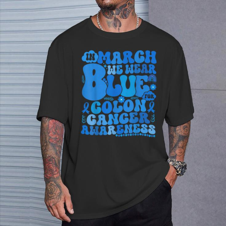 In March We Wear Blue Colon Cancer Awareness Colon Cancer T-Shirt Gifts for Him