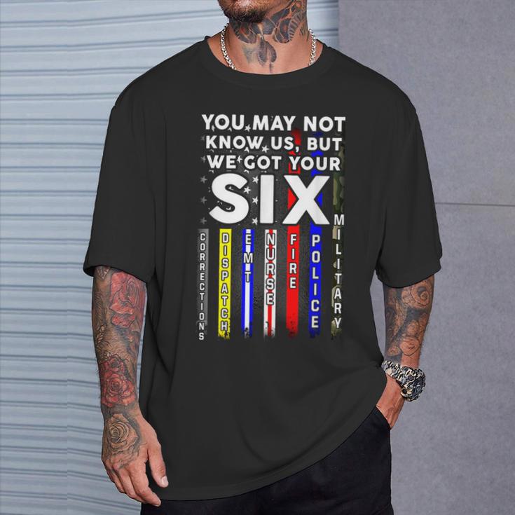 You May Not Know Us But We Got Your 6 Military Police Nurse T-Shirt Gifts for Him