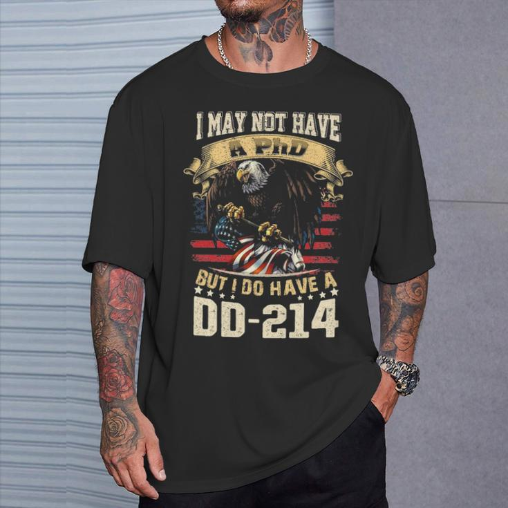 I May Not Have A Phd But I Do Have A Dd T-Shirt Gifts for Him