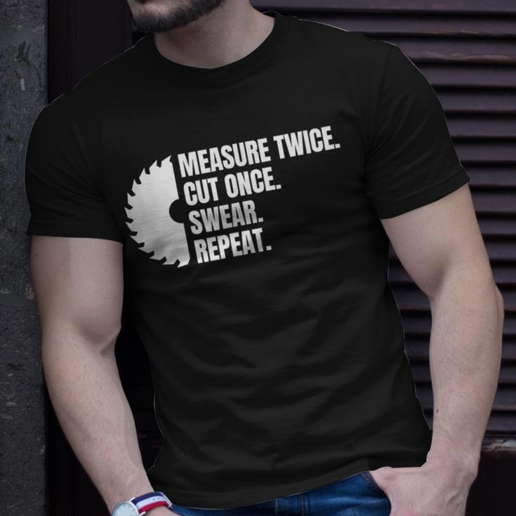 Measure Twice Cut Once Swear Repeat T-Shirt Gifts for Him