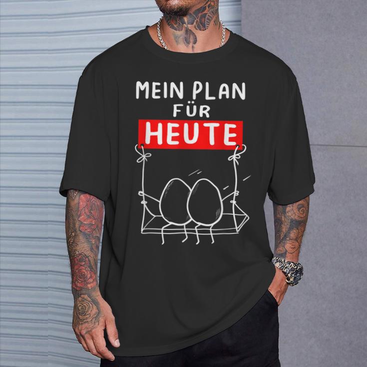 Mein Plan Für Heute Egg Schwcken Office T-Shirt Geschenke für Ihn