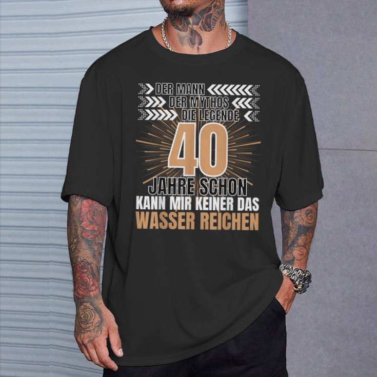 Men's Der Mann Der Mythos Die Legend 40 Jahre 40Th Birthday T-Shirt Geschenke für Ihn
