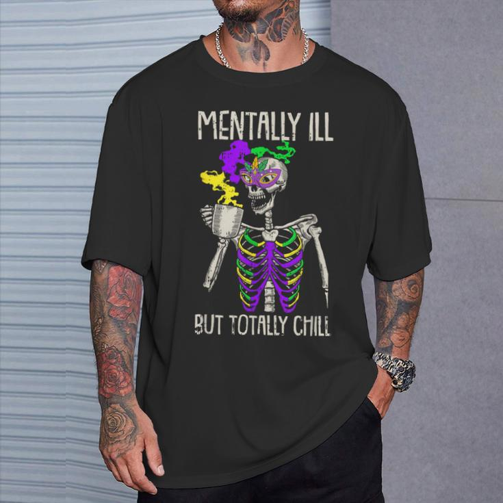 Mentally Ill But Totally Chill Mardi Gras Skeleton Coffee T-Shirt Gifts for Him
