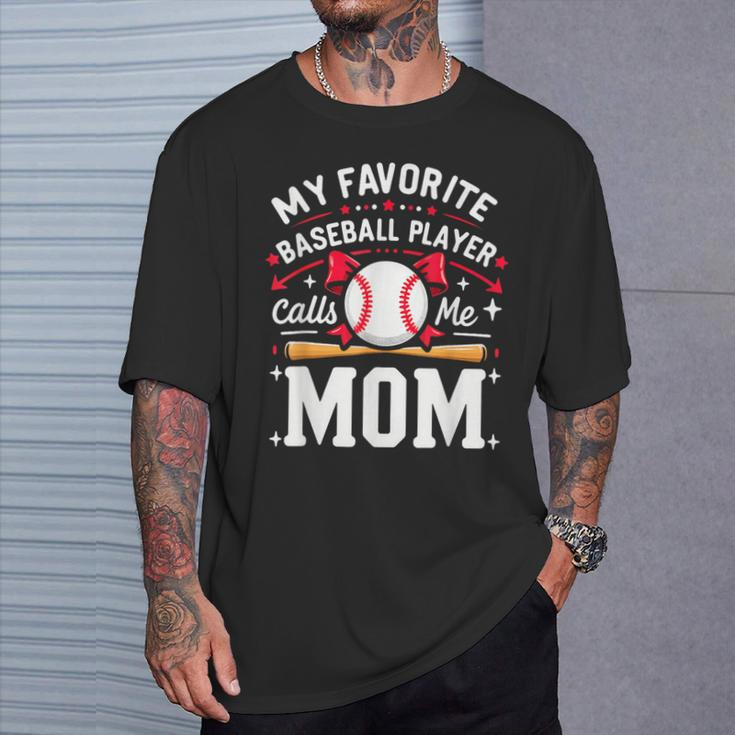 MomBall Player My Favorite Baseball Player Calls Me Mom T-Shirt Gifts for Him