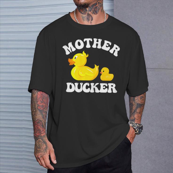 Mother Ducker Duck Mama Mother's Day Humour T-Shirt Gifts for Him