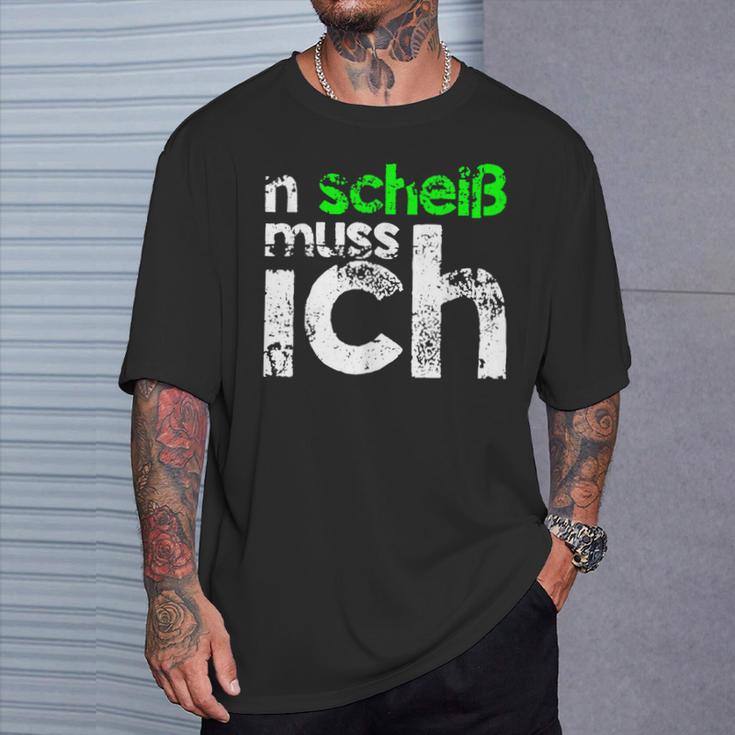 N Scheiß Muss Ich T-Shirt, Lustiges Sänchen für Arbeit und Schule Geschenke für Ihn