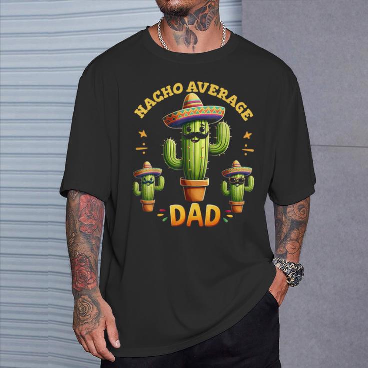 Nacho Durchschnittlicherater Mexikanischer Papa Cinco De Mayoaterfest T-Shirt Geschenke für Ihn