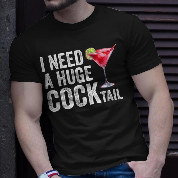 I Need A Huge Cocktail T-Shirt Gifts for Him