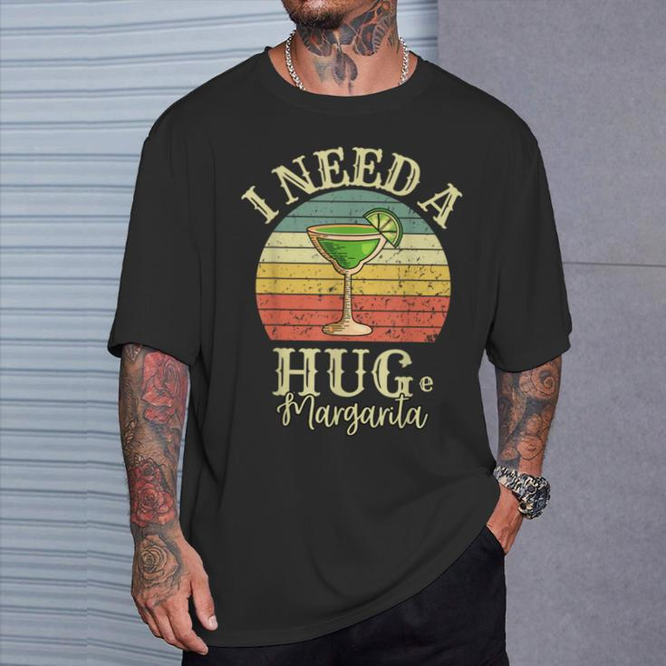 I Need A Huge Margarita Cocktail Drink Cinco De Mayo Womens T-Shirt Gifts for Him