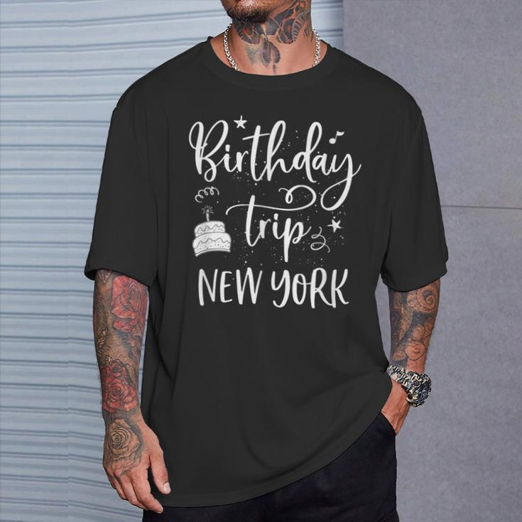 New York Birthday Trip Girls Trip New York City Nyc Party T-Shirt Gifts for Him