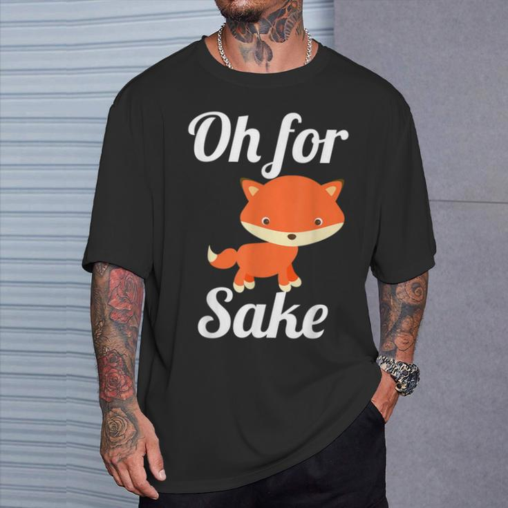 Oh For Fox Sake Cute Top For Boys Girls Adults T-Shirt Gifts for Him