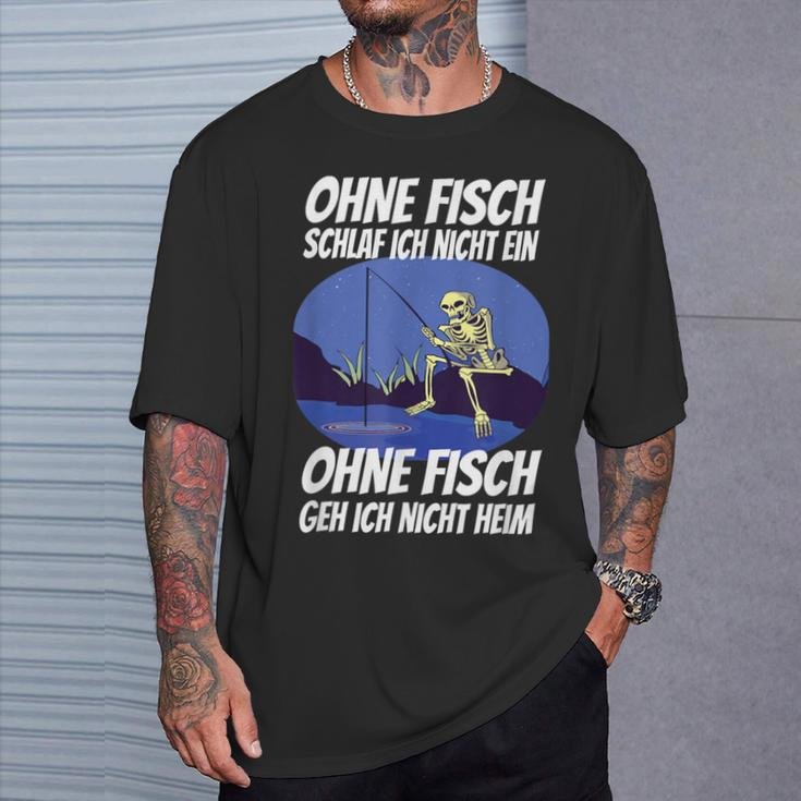 Ohne Fischfangeln Ohne Fisch Fangen Fischer Angeln Kein Fischeln T-Shirt Geschenke für Ihn