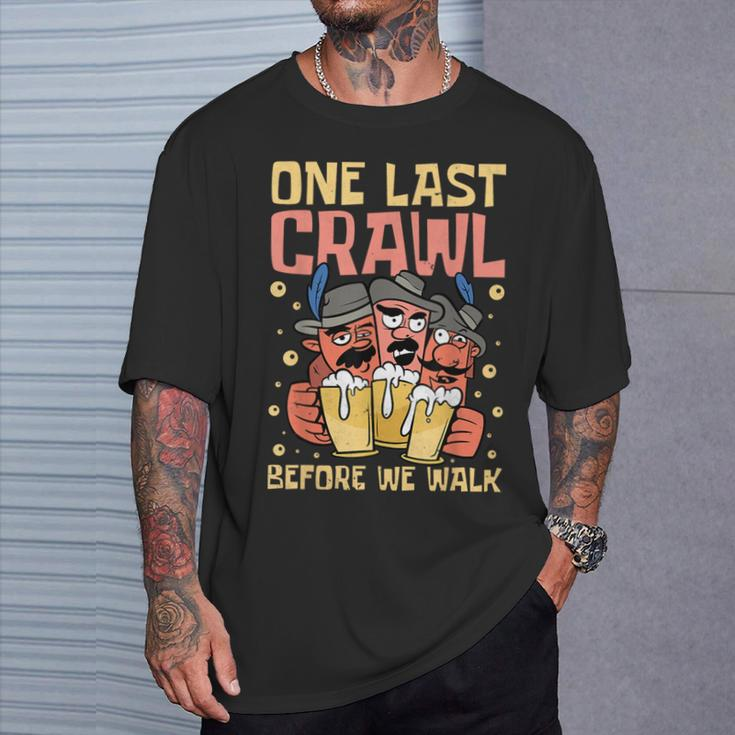 One Last Crawl Before We Walk Craft Beer Bar Pub Hopping T-Shirt Gifts for Him