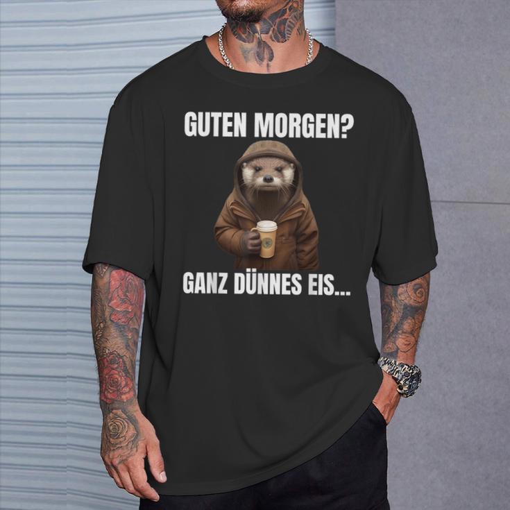 Otter Guten Morgen Ganz Dünnes Eis Kaffee Guten Morgen T-Shirt Geschenke für Ihn